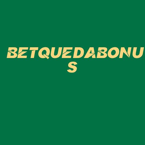 Logo da BETQUEDABONUS